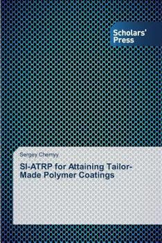 Paperback SI-ATRP for Attaining Tailor-Made Polymer Coatings Book