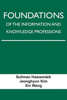 Paperback Foundations of the Information and Knowledge Professions Book