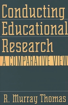 Paperback Conducting Educational Research: A Comparative View Book