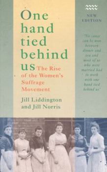 One Hand Tied Behind Us: The Rise of the Women's Suffrage Movement