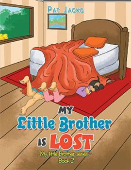 Paperback My Little Brother Is Lost: My Little Brother Series - Book 2 Book