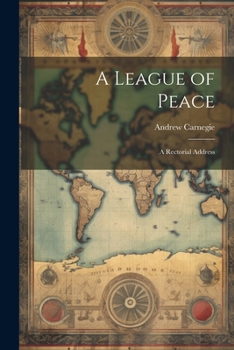 Paperback A League of Peace; A Rectorial Address Book