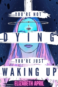 Paperback You're Not Dying You're Just Waking Up Book