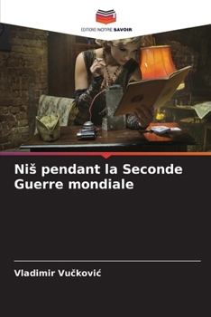 Paperback Nis pendant la Seconde Guerre mondiale [French] Book