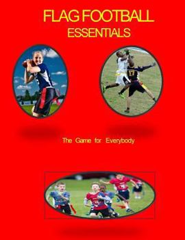 Paperback Flag Football Essentials: The Game for Everyone Book