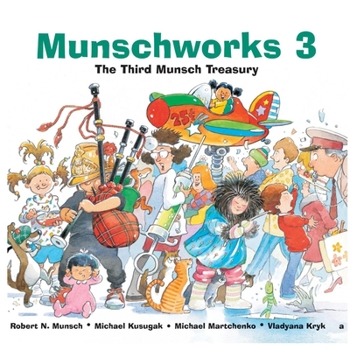 Hardcover Munschworks 3: The Third Munsch Treasury Book