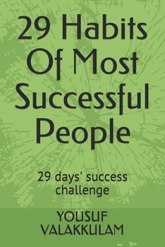29 Habits Of Most Successful People: 29 days' success challenge