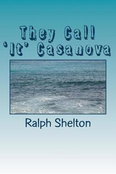 Paperback They Call 'It' Casanova: A Thing They Call Casanova Book