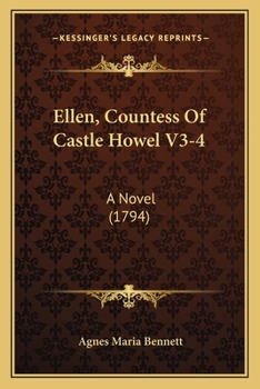 Paperback Ellen, Countess Of Castle Howel V3-4: A Novel (1794) Book