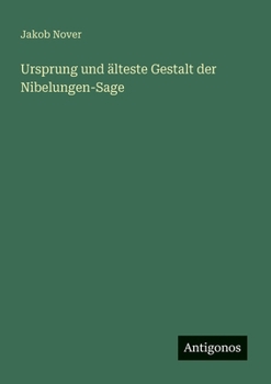 Paperback Ursprung und älteste Gestalt der Nibelungen-Sage [German] Book