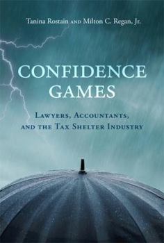 Hardcover Confidence Games: Lawyers, Accountants, and the Tax Shelter Industry Book