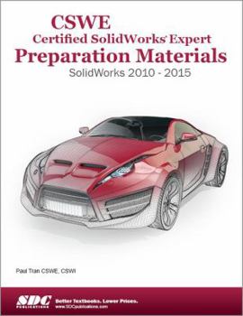 Perfect Paperback CSWE - Certified SolidWorks Expert Preparation Materials SolidWorks 2010 - 2015 Book