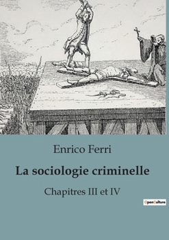 Paperback La sociologie criminelle: Chapitres III et IV [French] Book