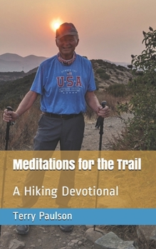 Paperback Meditations for the Trail: A Hiking Devotional Book