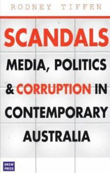 Paperback Scandals: Media, Politics and Corruption in Contemporary Australia Book