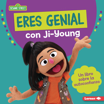 Library Binding Eres Genial Con Ji-Young (You Rock with Ji-Young): Un Libro Sobre La Autoconfianza (a Book about Self-Confidence) [Spanish] Book