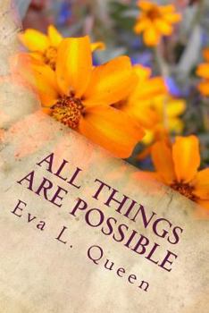 Paperback All Things Are Possible: God Uses the Unthinkable to Accomplish the Unimaginable Book