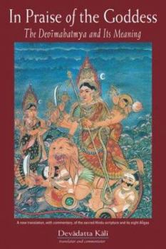 Paperback In Praise of the Goddess: The Devimahatmya and Its Meaning Book