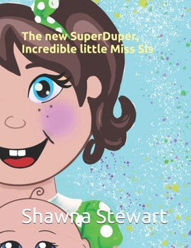 Paperback The new Super Duper, Incredible little Miss Sis Book