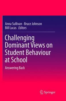 Paperback Challenging Dominant Views on Student Behaviour at School: Answering Back Book