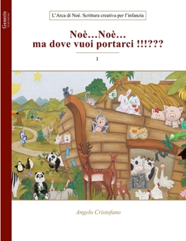 Paperback Noè...Noè...ma dove vuoi portarci !!! [Italian] Book