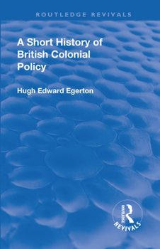 Paperback Revival: A Short History of British Colonial Policy (1922) Book
