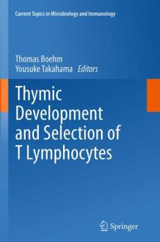 Paperback Thymic Development and Selection of T Lymphocytes Book