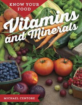 Hardcover Know Your Food: Vitamins and Minerals Book