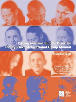 Paperback Depression and Bipolar Disorder: Family Psychoeducational Group Manual - Therapist's Guide Book