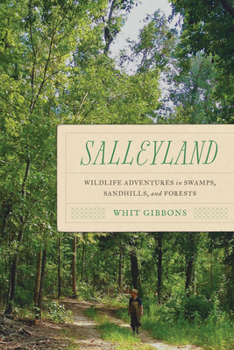 Paperback Salleyland: Wildlife Adventures in Swamps, Sandhills, and Forests Book