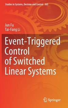 Hardcover Event-Triggered Control of Switched Linear Systems Book