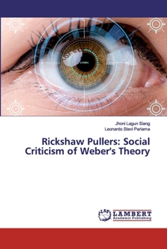 Paperback Rickshaw Pullers: Social Criticism of Weber's Theory Book