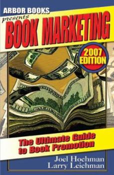 Paperback Book Marketing: The Ultimate Guide to Book Promotion" (2007 Edition) Book