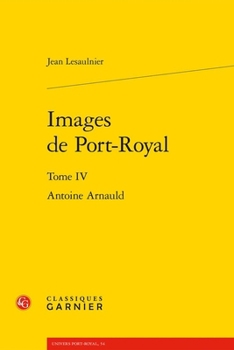 Images de Port-Royal: Antoine Arnauld (French Edition)