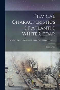 Paperback Silvical Characteristics of Atlantic White Cedar; no.118 Book