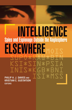 Paperback Intelligence Elsewhere: Spies and Espionage Outside the Anglosphere Book