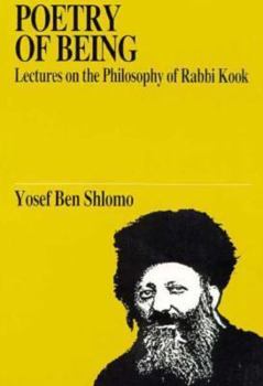 Paperback Poetry of Being: Lectures on the Philosophy of Rabbi Kook (Broadcast University Series) Book