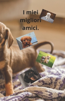 Paperback I miei migliori amici. [Italian] Book