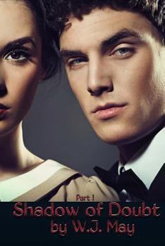 Shadow of Doubt - Part 1 - Book #1 of the Shadow of Doubt