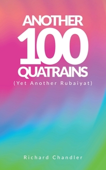 Paperback Another 100 Quatrains: (Yet Another Rubaiyat) Book