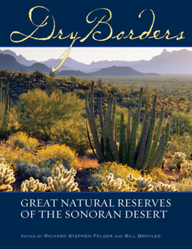 Paperback Dry Borders: Great Natural Reserves of the Sonoran Desert Book