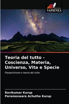 Paperback Teoria del tutto - Coscienza, Materia, Universo, Vita e Specie [Italian] Book