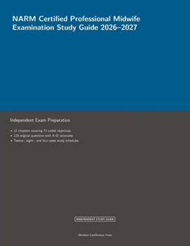 Paperback NARM Certified Professional Midwife Examination Study Guide 2026-2027 (Meridian Certification Press Study Guides) Book
