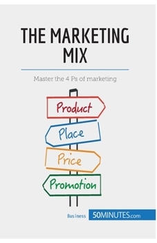 Paperback The Marketing Mix: Master the 4 Ps of marketing Book