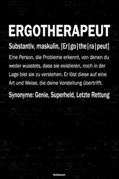 Ergotherapeut Notizbuch: Ergotherapeut Journal DIN A5 liniert 120 Seiten Geschenk (German Edition)
