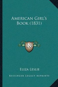 Paperback American Girl's Book (1831) Book