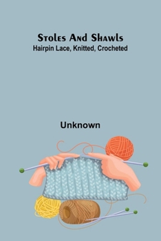 Paperback Stoles and shawls: hairpin lace, knitted, crocheted Book