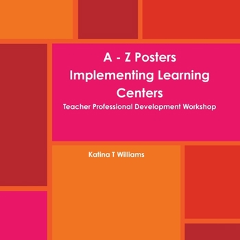Paperback A - Z Posters Implementing Learning Centers Teacher Professional Development Workshop Book