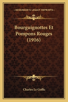 Paperback Bourguignottes Et Pompons Rouges (1916) [French] Book