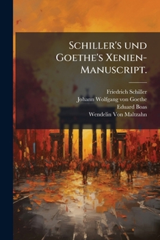 Schiller's Und Goethe's Xenien-Manuscript, Part 1898